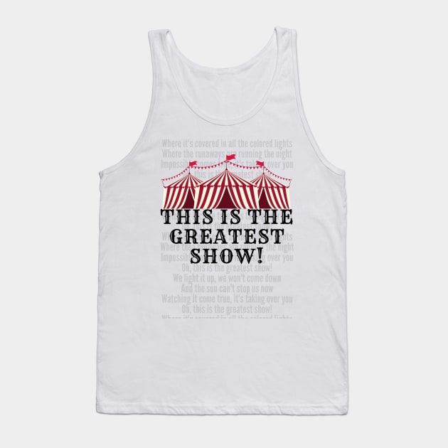 The Greatest Show Tank Top by SamanthaLee33